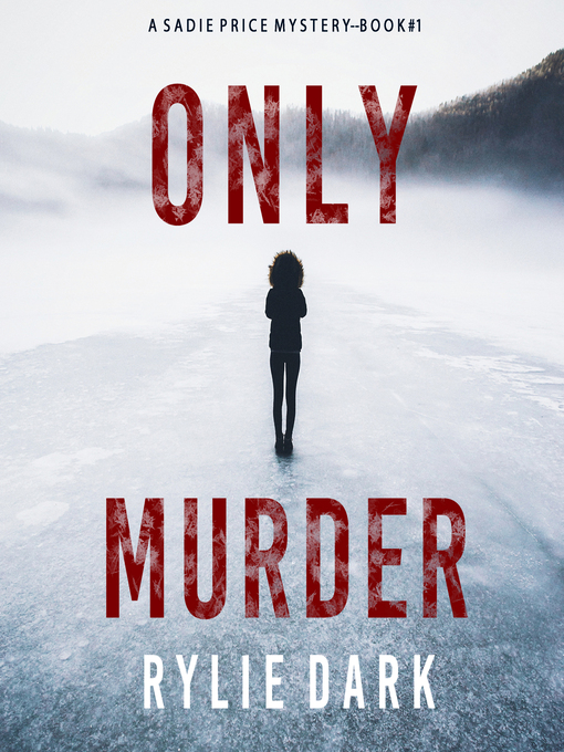 Title details for Only Murder by Rylie Dark - Available